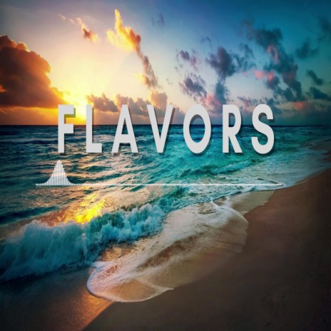 FLAVORS | Boomplay Music