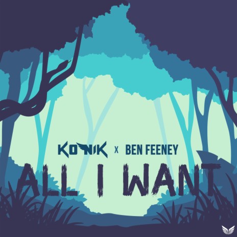 All I Want (feat. Ben Feeney) | Boomplay Music