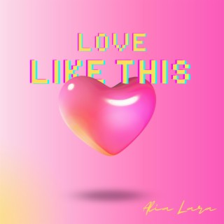 Love Like This lyrics | Boomplay Music