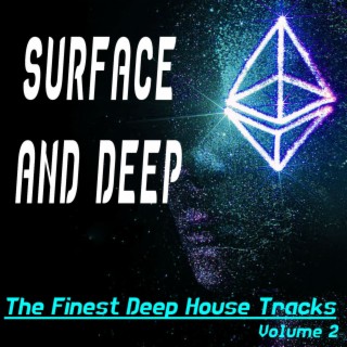 Surface and Deep, Volume 2 - the Finest Deep House