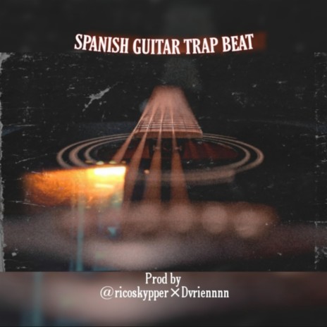 Spanish Guitar Trap Beat ft. Dvriennnn | Boomplay Music