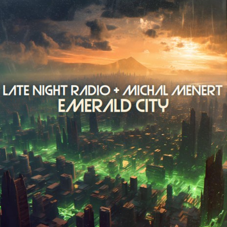Emerald City ft. Michal Menert | Boomplay Music