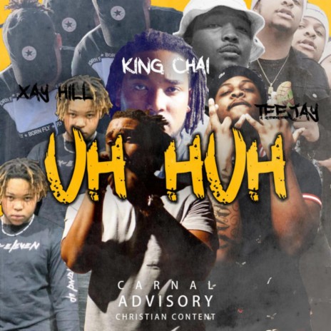 Uh Huh ft. King Chai & TeeJay | Boomplay Music