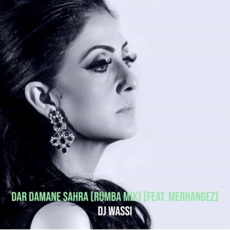 Dar Damane Sahra (Rumba Mix) ft. Merhangez | Boomplay Music