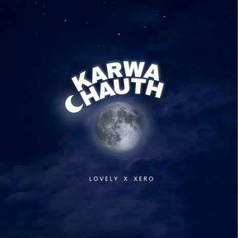 Karwa Chauth ft. XERO | Boomplay Music