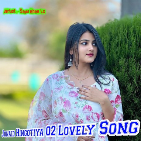 Junaid Hingotiya 02 Lovely Song | Boomplay Music