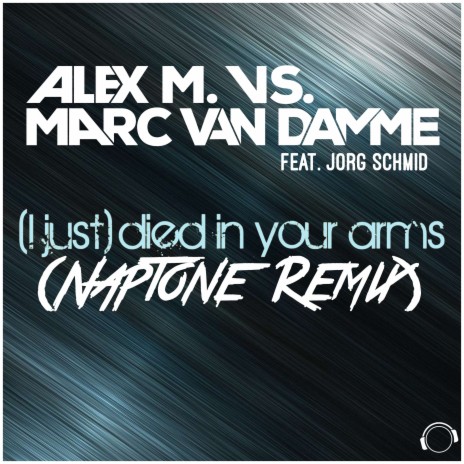 Died in Your Arms (Naptone Remix) ft. Marc van Damme & Jorg Schmid | Boomplay Music