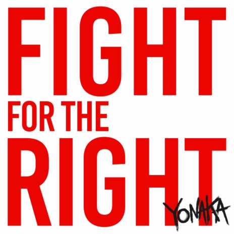 Fight For The Right | Boomplay Music