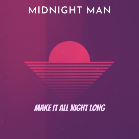 Make It All Night Long (Original Mix) | Boomplay Music