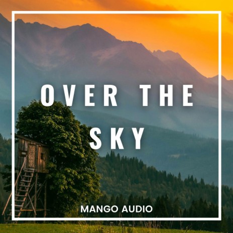 Over The Sky | Boomplay Music