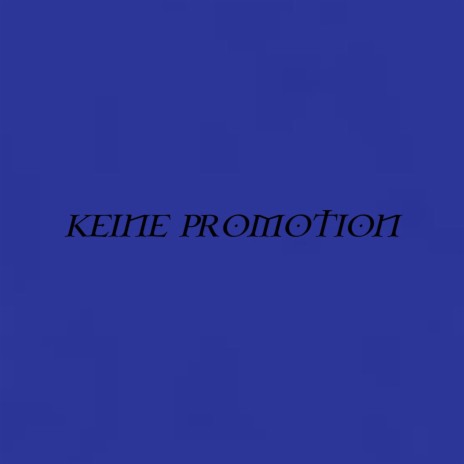 Keine Promotion ft. Yellow | Boomplay Music