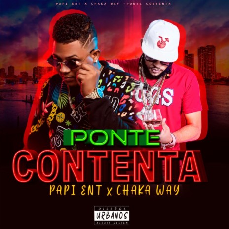 Ponte Contenta ft. Chaka Way | Boomplay Music