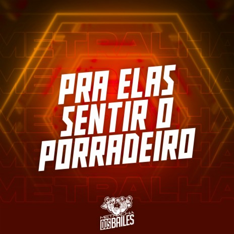 Pra Elas Sentir o Porradeiro | Boomplay Music