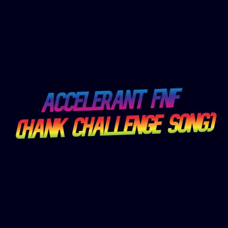 Accelerant Fnf (Hank Challenge Song) | Boomplay Music