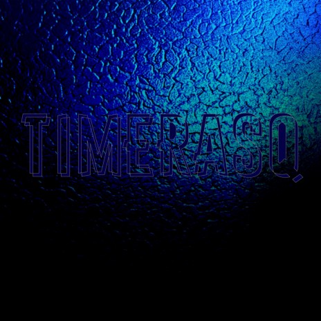 Timerasq | Boomplay Music