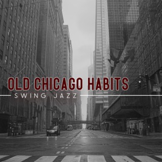 Old Chicago Habits – Swing Jazz