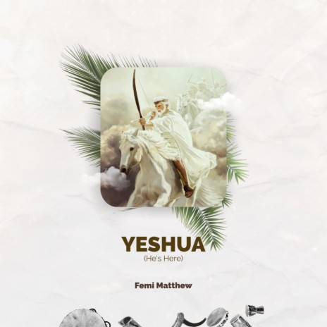 YESHUA (He's Here) ft. AJIRI | Boomplay Music