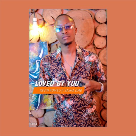 Loved by You ft. SASHA DMB | Boomplay Music