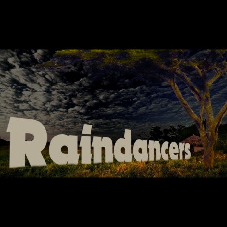 Raindancers