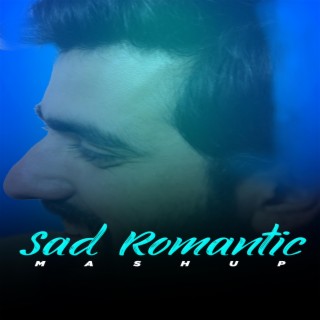 Sad Romantic (Mashup)