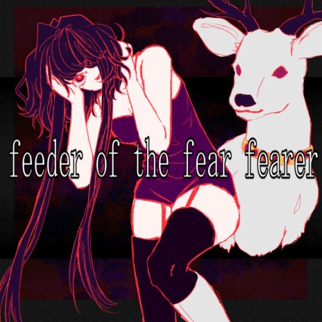feeder of the fear fearer (instrumental) | Boomplay Music