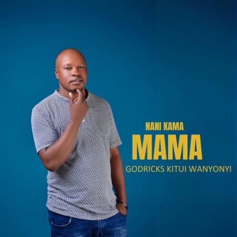 Nani Kama Mama | Boomplay Music