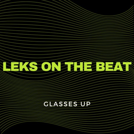Glasses Up | Boomplay Music