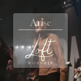 Arise