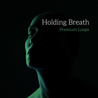 Holding Breath