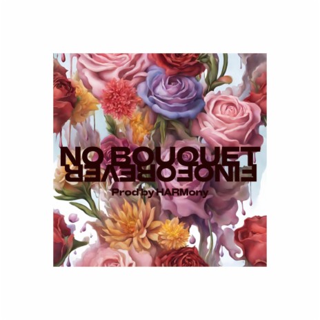 NO BOUQUET | Boomplay Music
