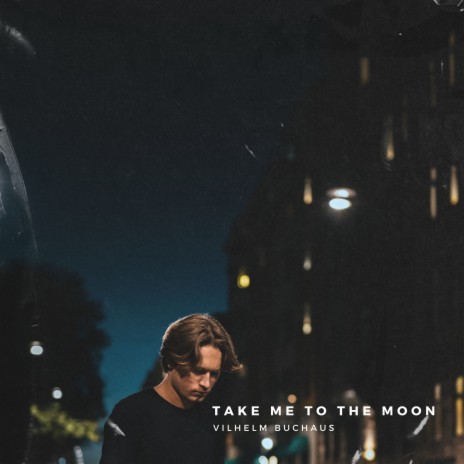 Take Me To The Moon | Boomplay Music