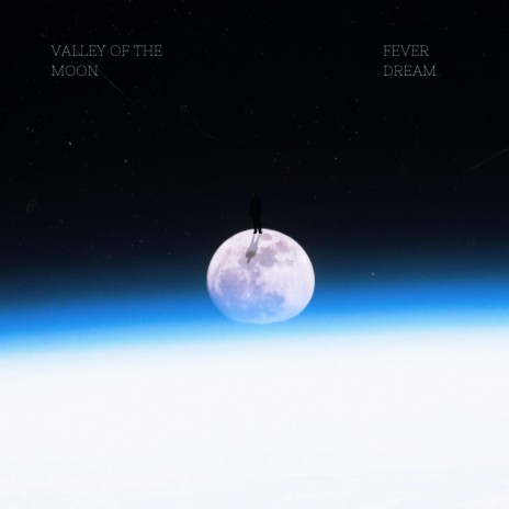 Valley Of The Moon | Boomplay Music