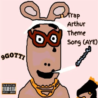 Trap Arthur Theme Song (AYe)