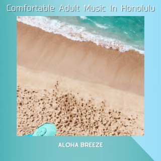 Comfortable Adult Music In Honolulu