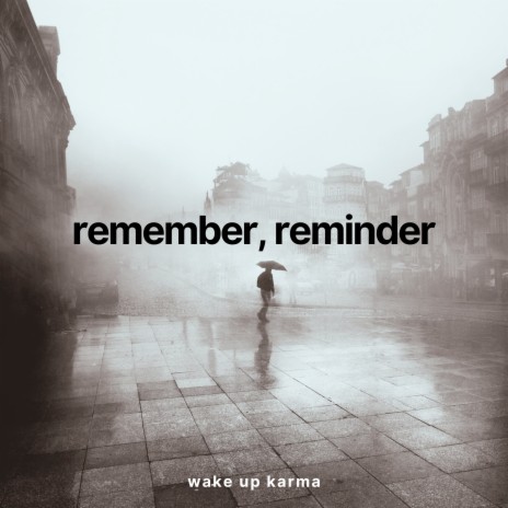 Remember, Reminder | Boomplay Music