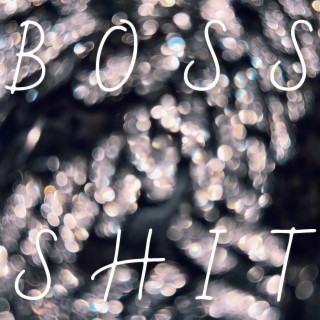 Boss Shit lyrics | Boomplay Music