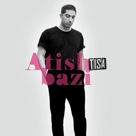 Atish Bazi | Boomplay Music