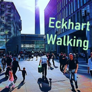 Eckhart Walking