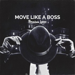 Move Like a Boss