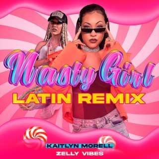 Nasty Girl (Latin Remix)