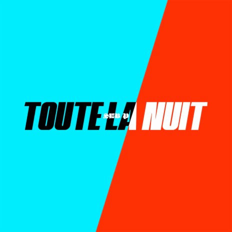 Toute la nuit | Boomplay Music