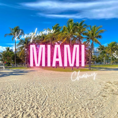 Miami ft. Chamy | Boomplay Music