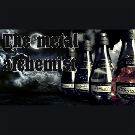 The Metal Alchemist | Boomplay Music