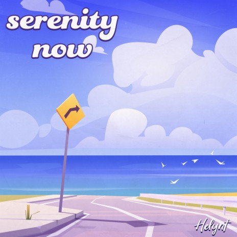 Serenity Now | Boomplay Music