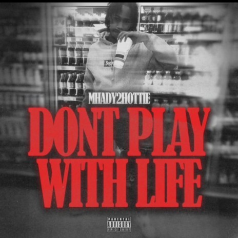 Don't Play With Life | Boomplay Music
