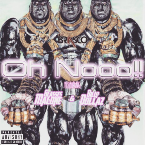 Oh Nooo! ft. Glasses Malone & Billy Dollaz | Boomplay Music