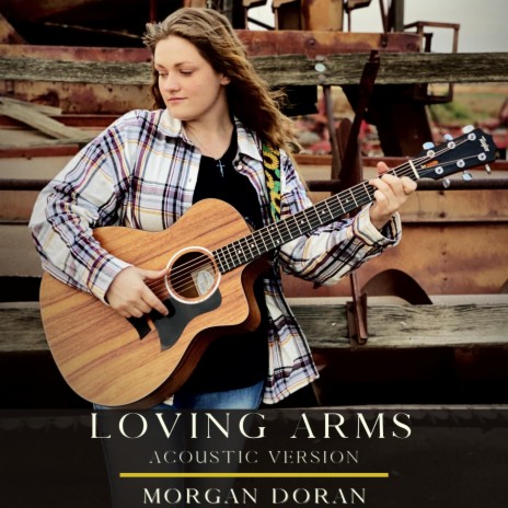Loving Arms (Acoustic) | Boomplay Music