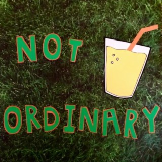 not ordinary