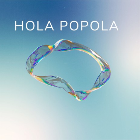 Hola Popola | Boomplay Music