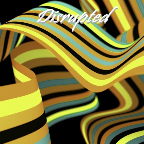 Disrupted | Boomplay Music